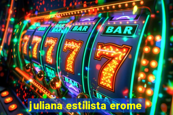 juliana estilista erome